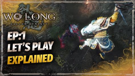 Wo Long: Fallen Dynasty beginners guide .